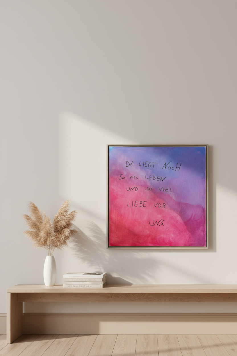 Da liegt noch so viel Leben und so viel Liebe vor uns.